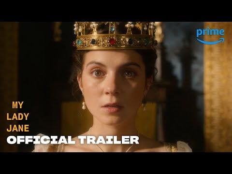 My Lady Jane - Official Trailer | Prime Video