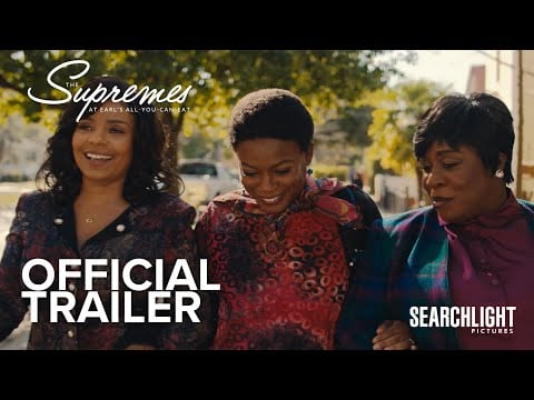 THE SUPREMES AT EARL'S ALL-YOU-CAN-EAT | Official Trailer | Searchlight Pictures