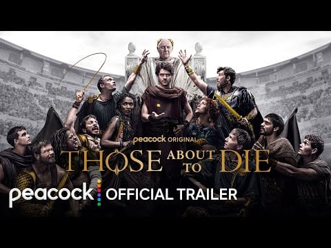 Those About to Die | Official Trailer | Peacock Original