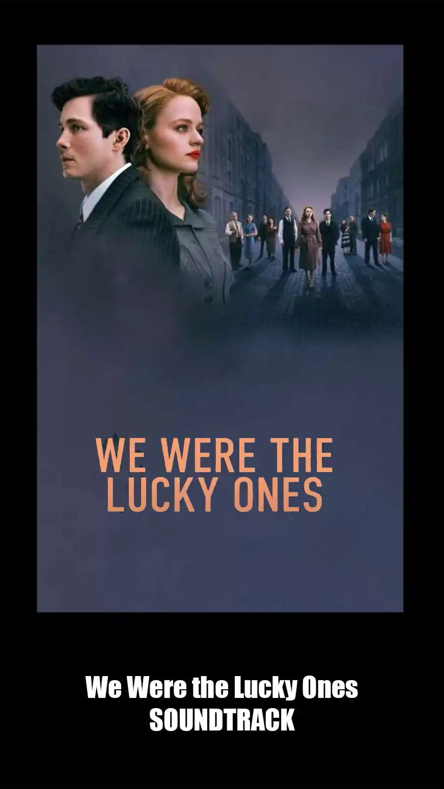 We Were the Lucky Ones Soundtrack 2024